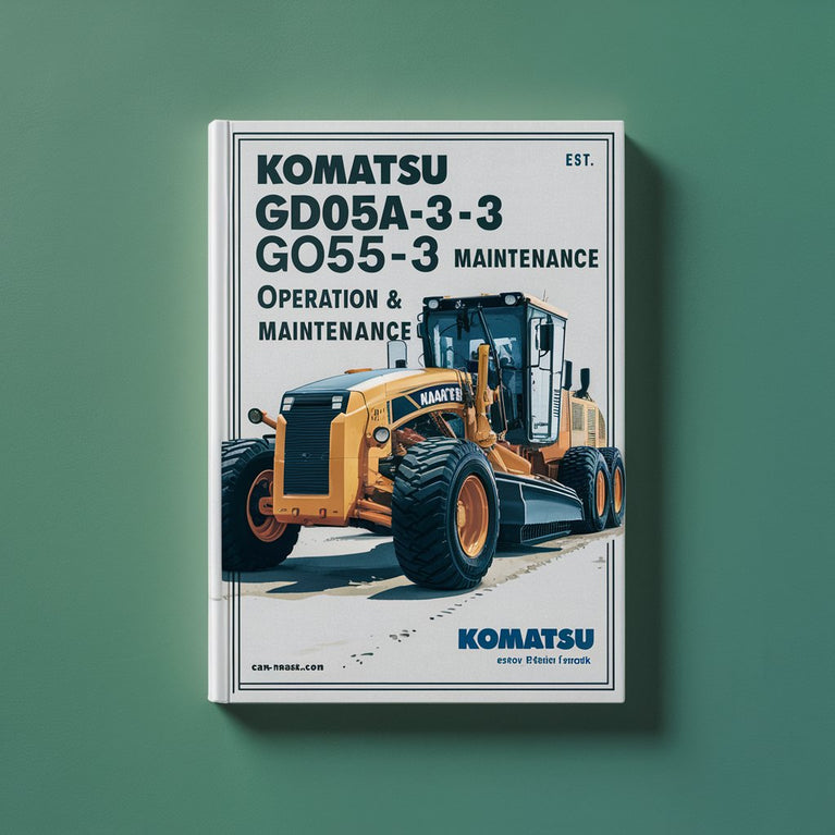 Komatsu GD605A-3 GD655A-3 Motor Grader Operation & Maintenance Manual