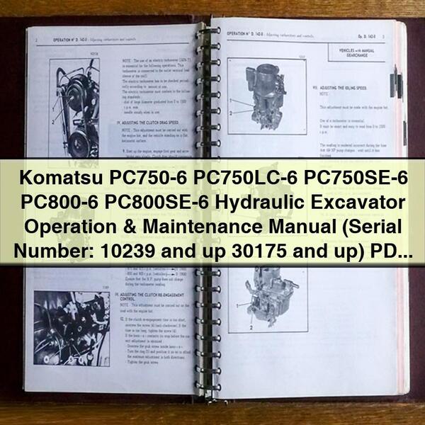 Manual de operación y mantenimiento de la excavadora hidráulica Komatsu PC750-6 PC750LC-6 PC750SE-6 PC800-6 PC800SE-6 (número de serie: 10239 y posteriores 30175 y posteriores)