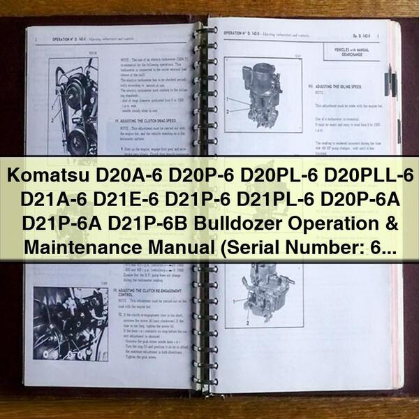 Manuel d'utilisation et d'entretien du bulldozer Komatsu D20A-6 D20P-6 D20PL-6 D20PLL-6 D21A-6 D21E-6 D21P-6 D21PL-6 D20P-6A D21P-6A D21P-6B (numéro de série : 60)