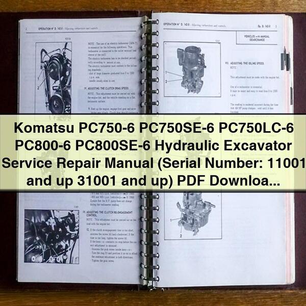 Manuel de réparation et d'entretien de l'excavatrice hydraulique Komatsu PC750-6 PC750SE-6 PC750LC-6 PC800-6 PC800SE-6 (numéro de série : 11001 et plus 31001 et plus)