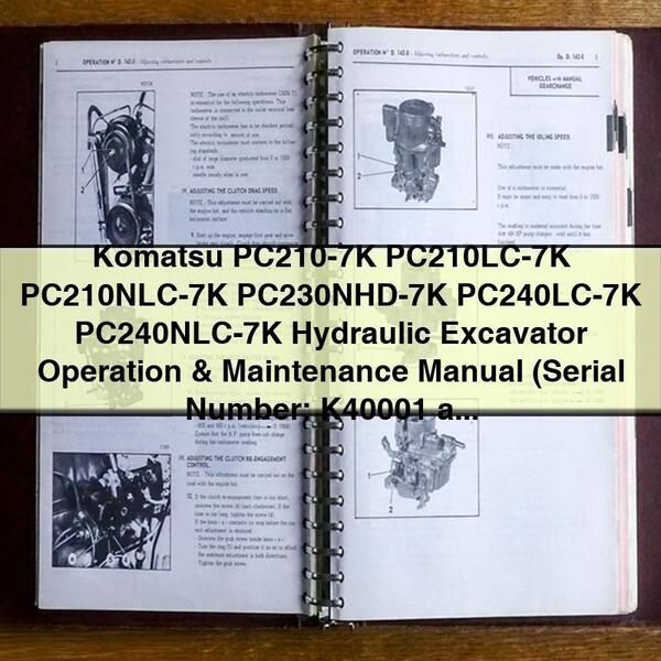 Manual de operación y mantenimiento de la excavadora hidráulica Komatsu PC210-7K PC210LC-7K PC210NLC-7K PC230NHD-7K PC240LC-7K PC240NLC-7K (número de serie: K40001 y superiores)