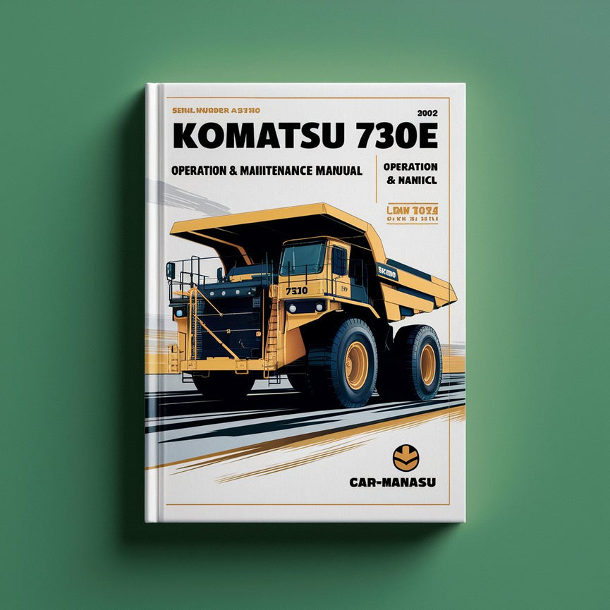 Manual de operación y mantenimiento del camión volquete Komatsu 730E (Número de serie: A30123 A30180)