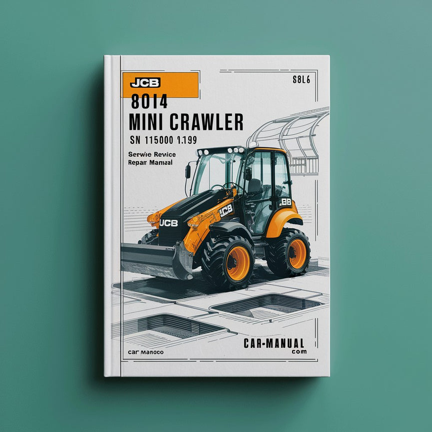 Manuel de réparation et d'entretien de la mini-pelle sur chenilles JCB 8014 SN 1156000-1156999