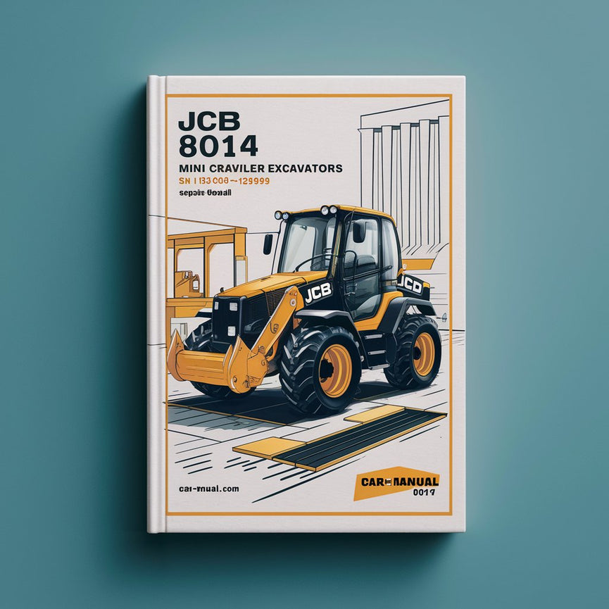 Manuel de réparation et d'entretien de la mini-pelle sur chenilles JCB 8014 SN 1319000-1324999