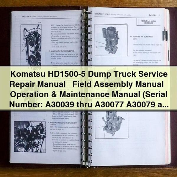 Manual de servicio y reparación del camión volquete Komatsu HD1500-5 + Manual de ensamblaje en campo + Manual de operación y mantenimiento (Número de serie: A30039 a A30077 A30079 y superiores)