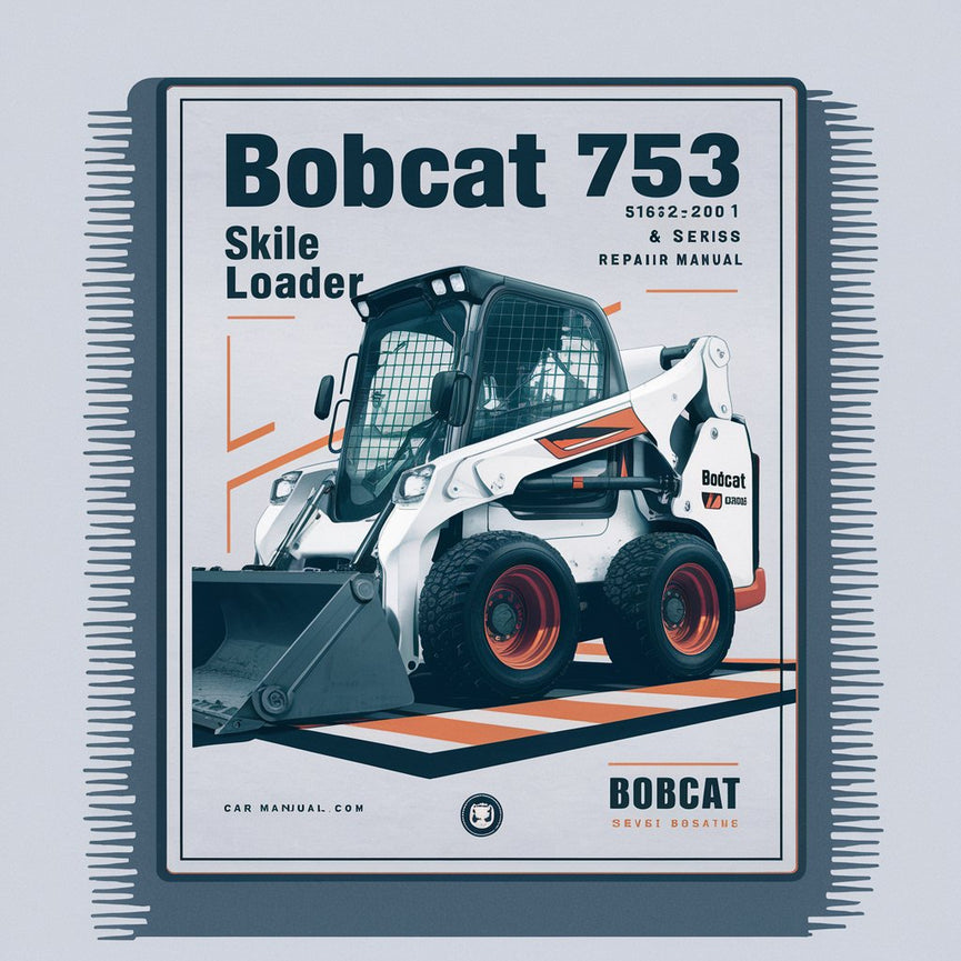 BOBCAT 753 SKID Steer Loader SN 516220001 & Above G Series Service Repair Manual