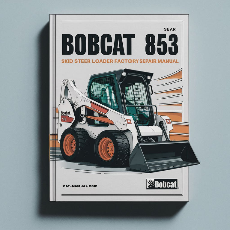 Bobcat 853 Skid Steer Loader Factory Service Repair Manual