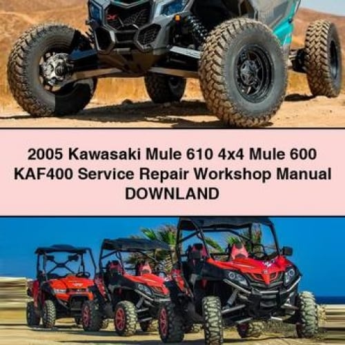 Manuel d'atelier de réparation et d'entretien Kawasaki Mule 610 4x4 Mule 600 KAF400 2005 Télécharger PDF