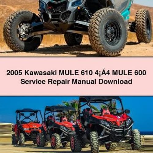 Manuel de réparation et d'entretien Kawasaki MULE 610 4×4 MULE 600 2005 Télécharger le PDF