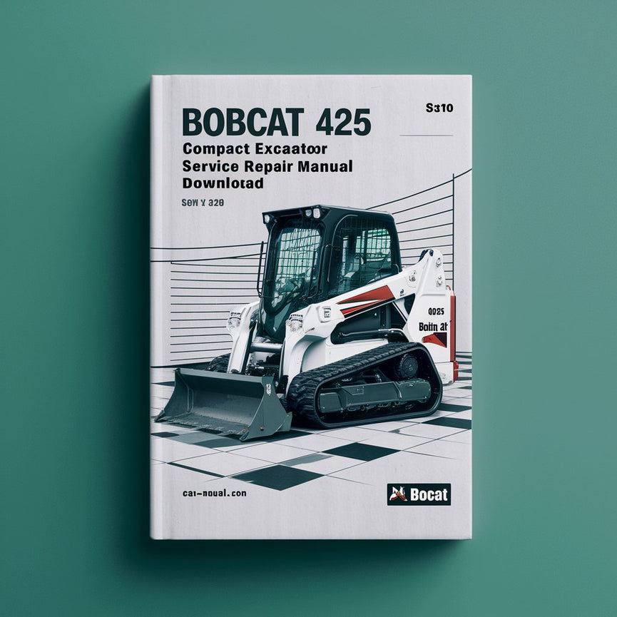 Manuel de réparation et d'entretien de la pelle compacte Bobcat 425 (numéro de série A1HW11001 et supérieur)