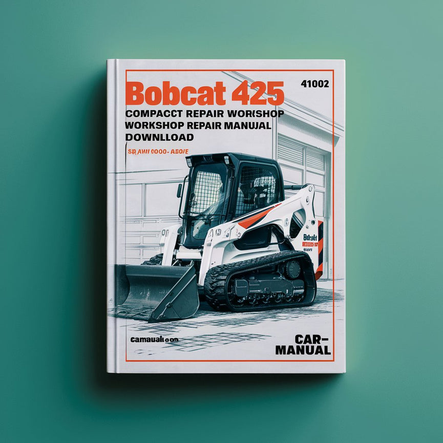 Manuel d'atelier de réparation et d'entretien de la pelle compacte Bobcat 425 (numéro de série A1HW11001 et supérieur)