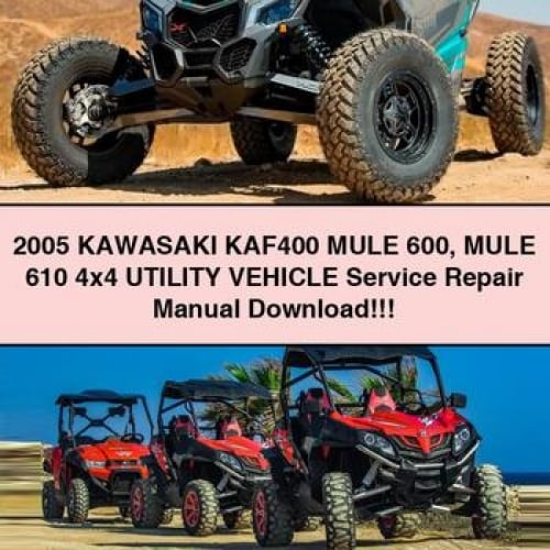 2005 KAWASAKI KAF400 MULE 600 MULE 610 4x4 UTILITY VEHICLE Service Repair Manual Download PDF