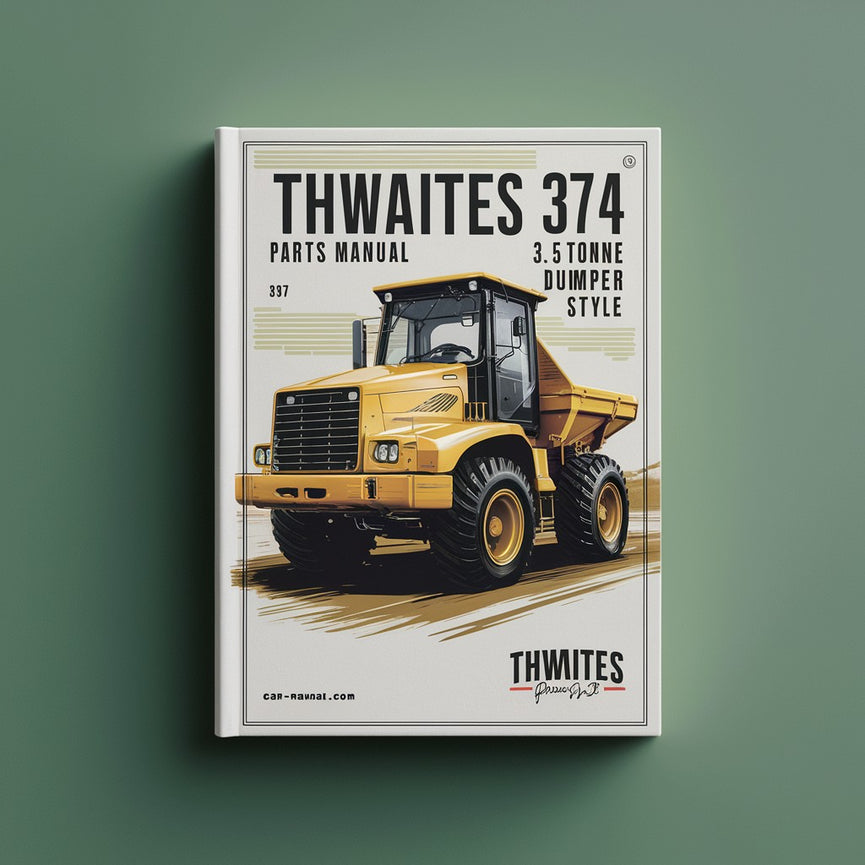 Manuel des pièces détachées du tombereau Thwaites 374 de 3,5 tonnes