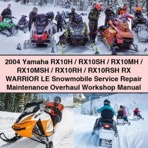 Manuel d'atelier de réparation, d'entretien et de révision de motoneige Yamaha RX10H / RX10SH / RX10MH / RX10MSH / RX10RH / RX10RSH RX WARRIOR LE 2004 Téléchargement PDF