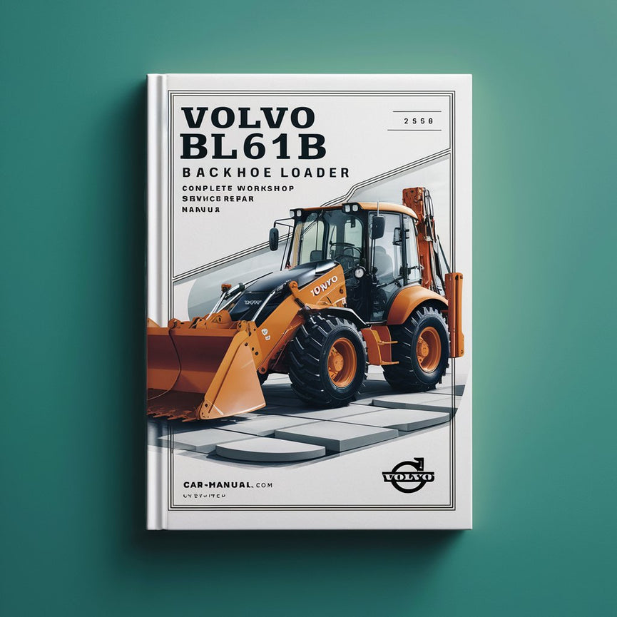 Manual completo de reparación y servicio del taller de la retroexcavadora Volvo BL61B