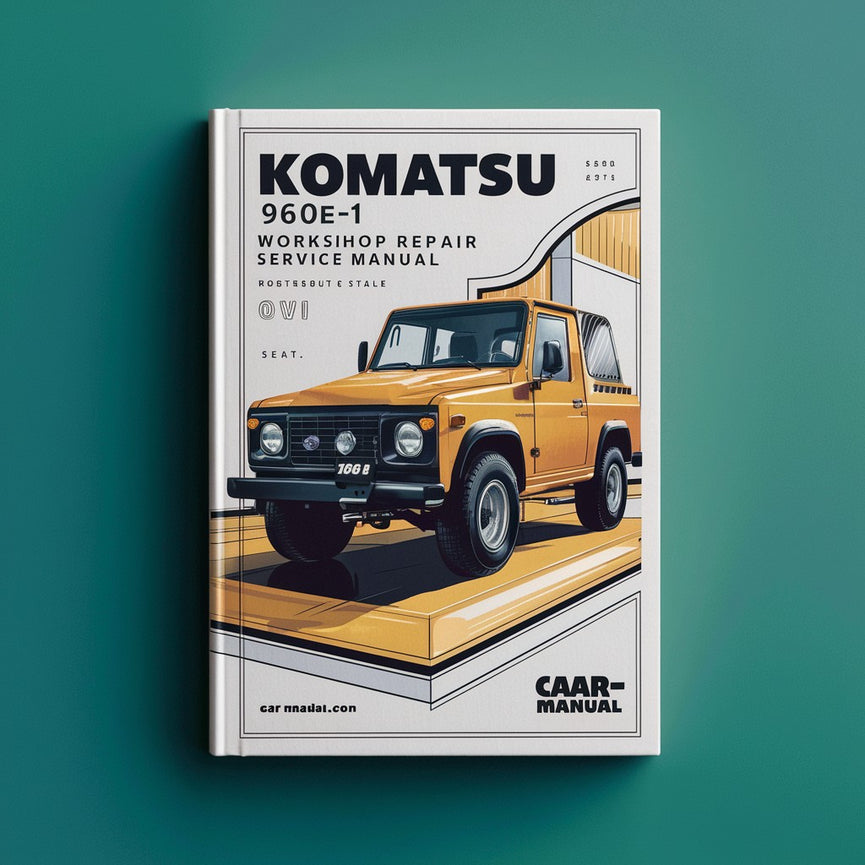 Manual de servicio y reparación del taller Komatsu 960E-1