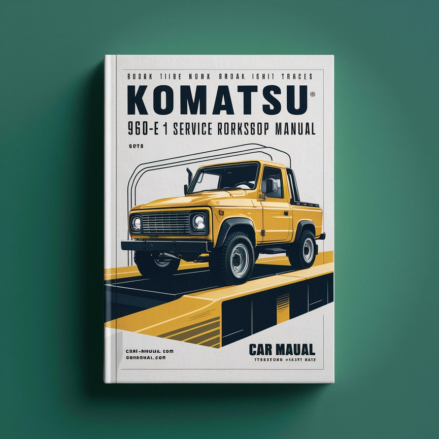 Manual de taller de reparación y mantenimiento de Komatsu 960E-1