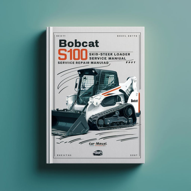 Bobcat S100 Skid-Steer Loader Service Repair Manual (S/N AB6411001-AB6419999)