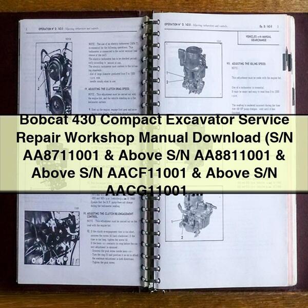 Bobcat 430 Compact Excavator Service Repair Workshop Manual  (S/N AA8711001 & Above S/N AA8811001 & Above S/N AACF11001 & Above S/N AACG11001 & Above)