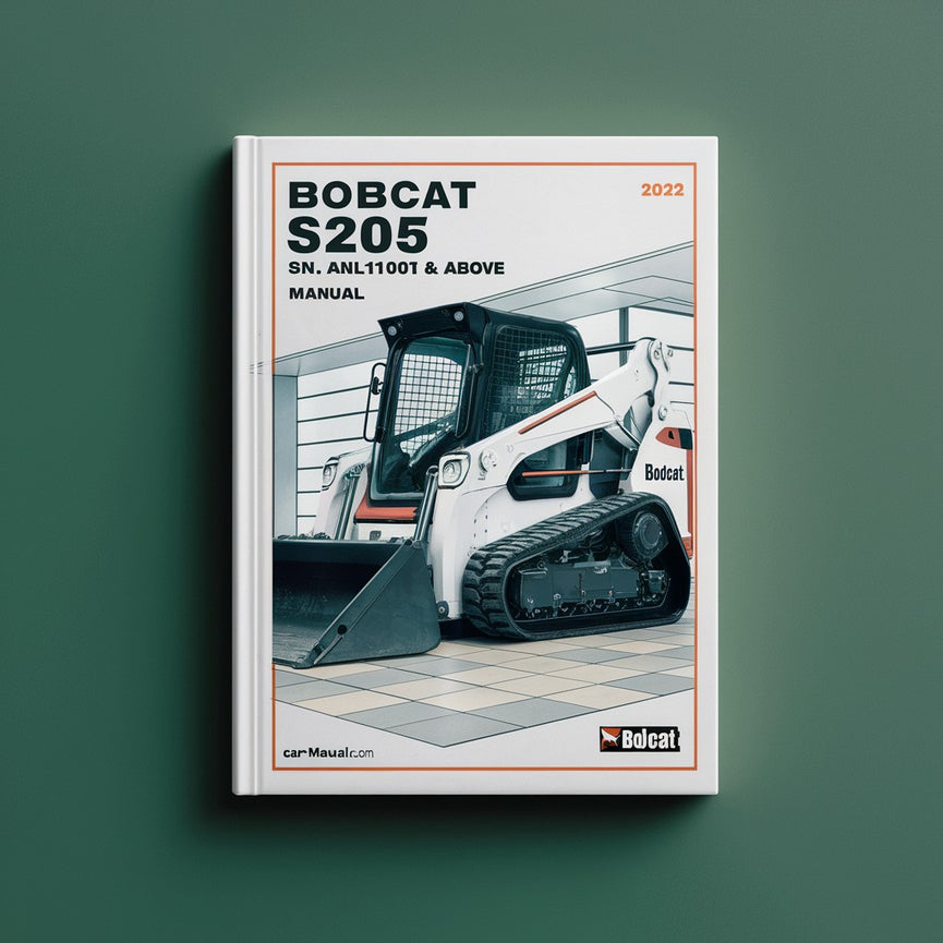 BOBCAT S205 SN ANLP11001 & Above Service Repair Manual