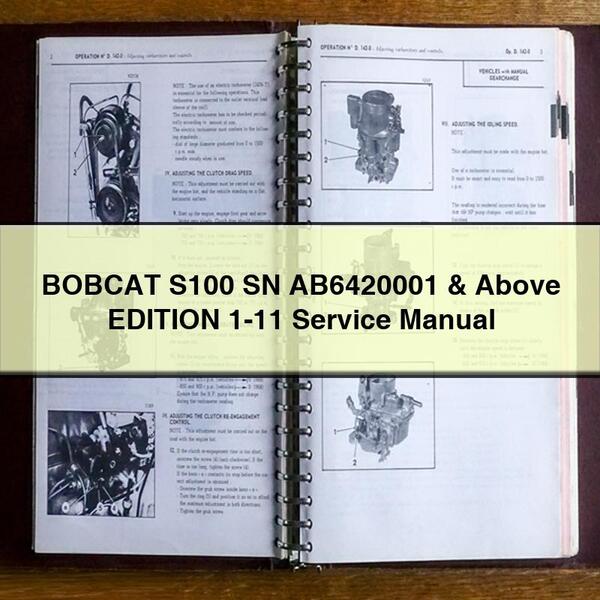 Manual de servicio y reparación de BOBCAT S100 SN AB6420001 y superiores EDICIÓN 1-11