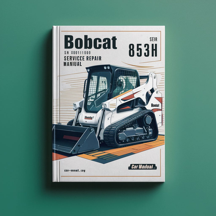 BOBCAT 853H SN 508411001-508417999 Service Repair Manual