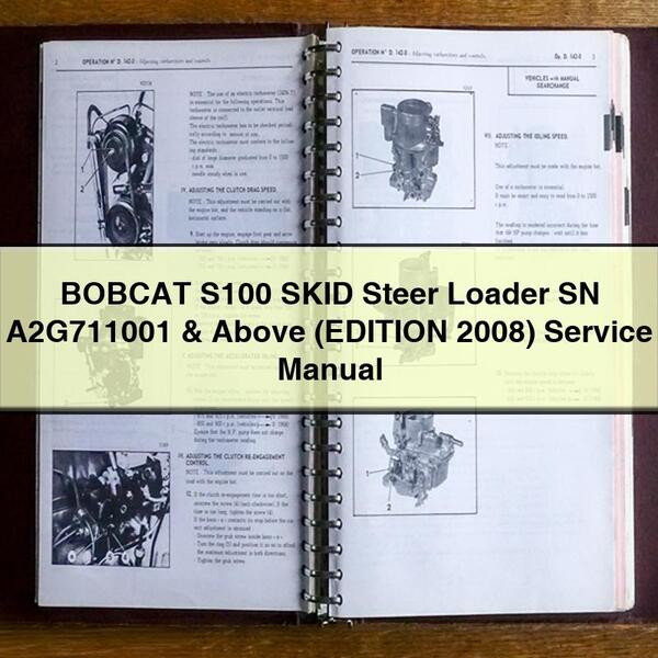 Manual de servicio y reparación de la minicargadora BOBCAT S100 SN A2G711001 y superiores (EDICIÓN 2008)