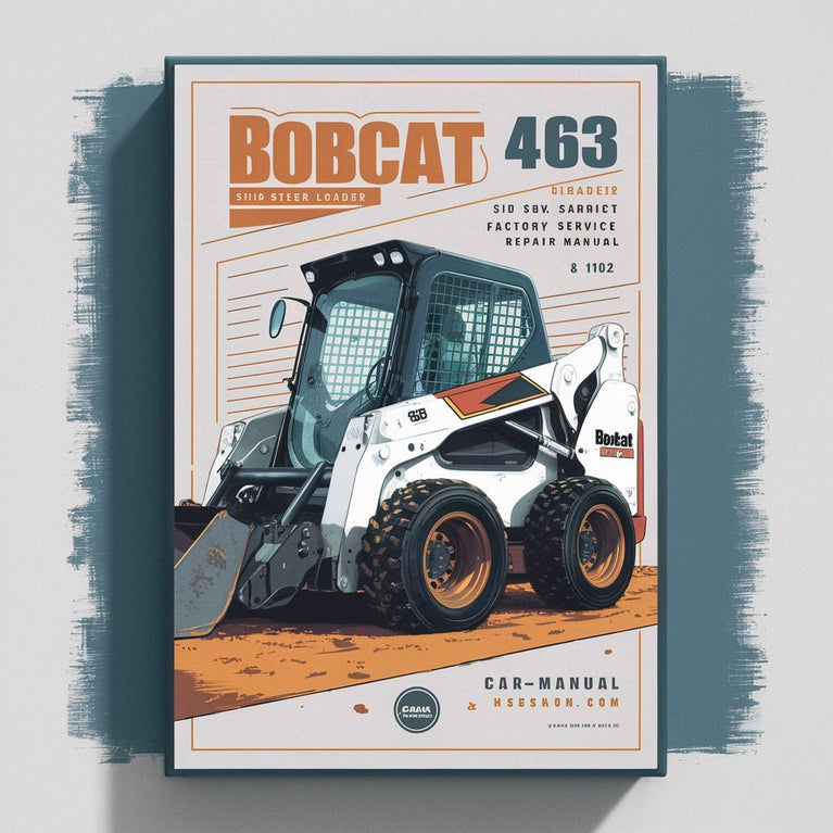 BOBCAT 463 SKID Steer Loader SN 519911001 & Above Factory Service Repair Manual