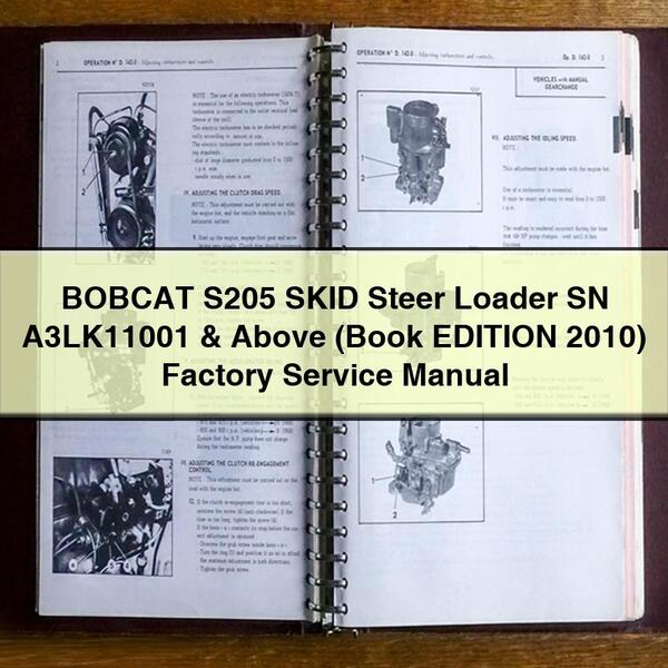 BOBCAT S205 SKID Steer Loader SN A3LK11001 & Above (Book EDITION 2010) Factory Service Repair Manual