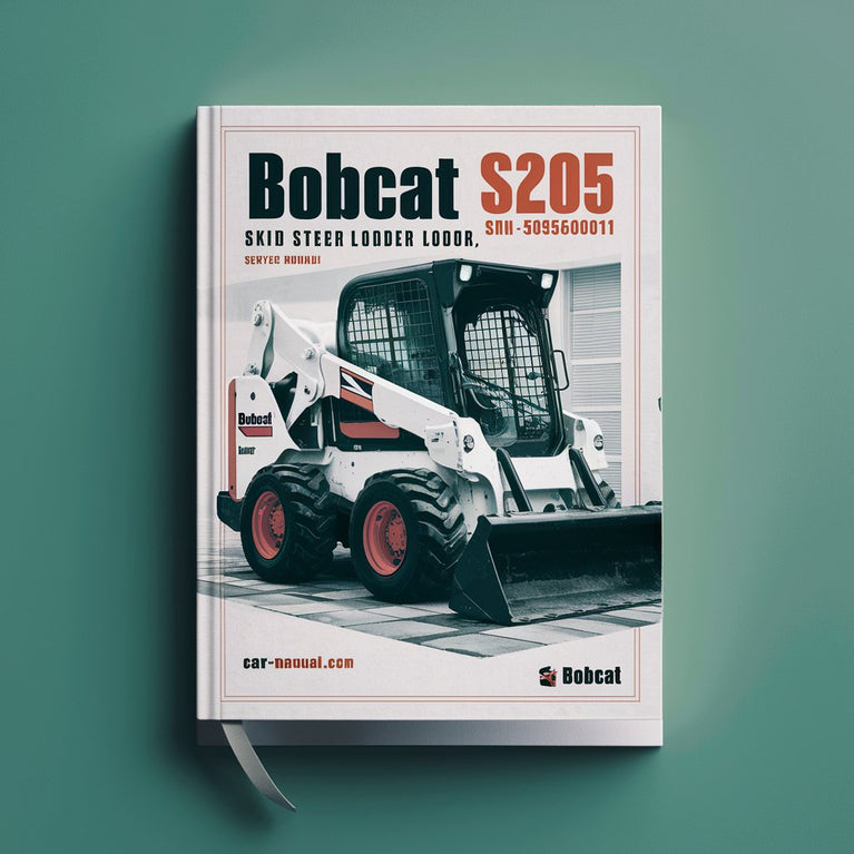 BOBCAT S205 SKID Steer Loader SN 530560001 & Above Service Repair Manual