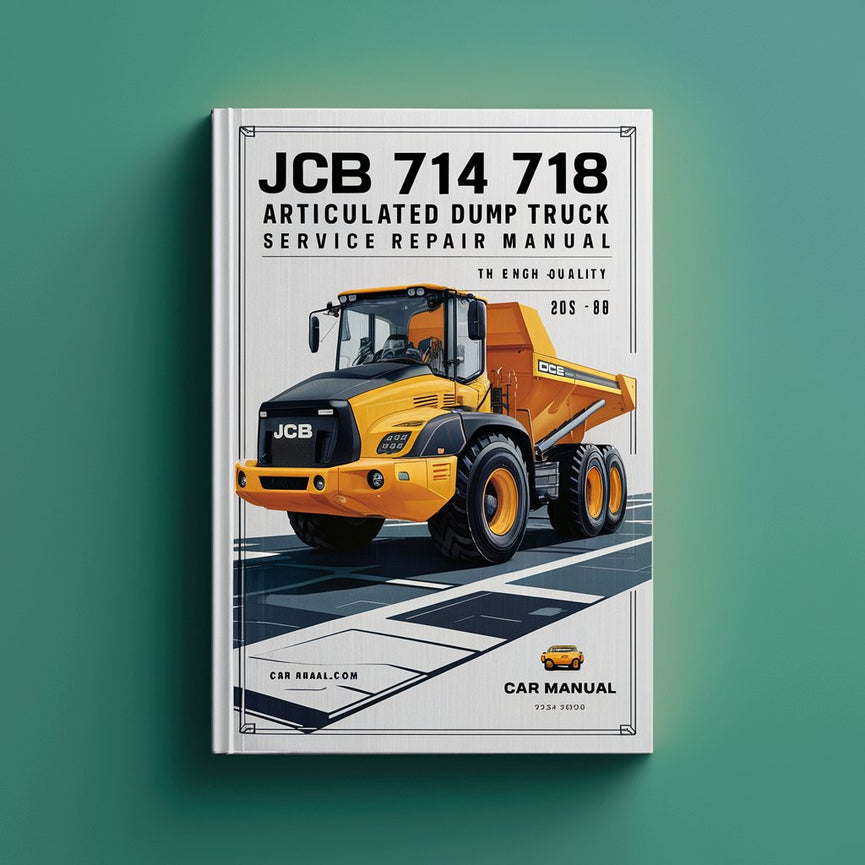 Manuel de réparation et d'entretien du camion à benne basculante articulé JCB 714 718