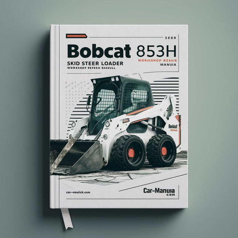 Bobcat 853H Skid Steer Loader Workshop Service Repair Manual