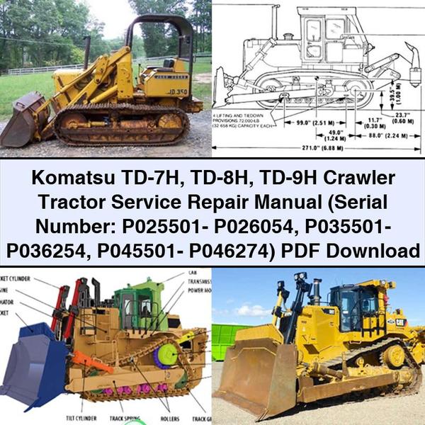 Manual de servicio y reparación del tractor de orugas Komatsu TD-7H TD-8H TD-9H (Número de serie: P025501- P026054 P035501- P036254 P045501- P046274)