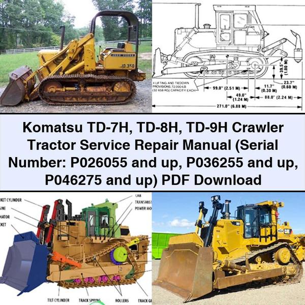 Komatsu TD-7H TD-8H TD-9H Crawler Tractor Service Repair Manual (Serial Number: P026055 and up P036255 and up P046275 and up)