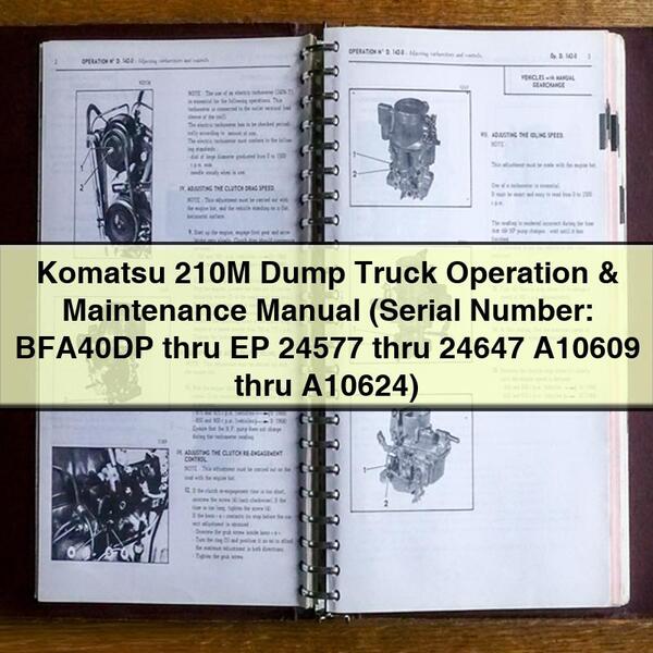 Manual de operación y mantenimiento del camión volquete Komatsu 210M (número de serie: BFA40DP a EP 24577 a 24647 A10609 a A10624)