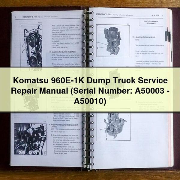 Manual de servicio y reparación del camión volquete Komatsu 960E-1K (Número de serie: A50003 - A50010)