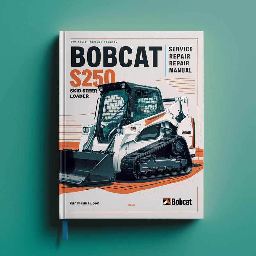 Manual de reparación y servicio de la minicargadora BOBCAT S250 SN A5GP11001-A5GP19999