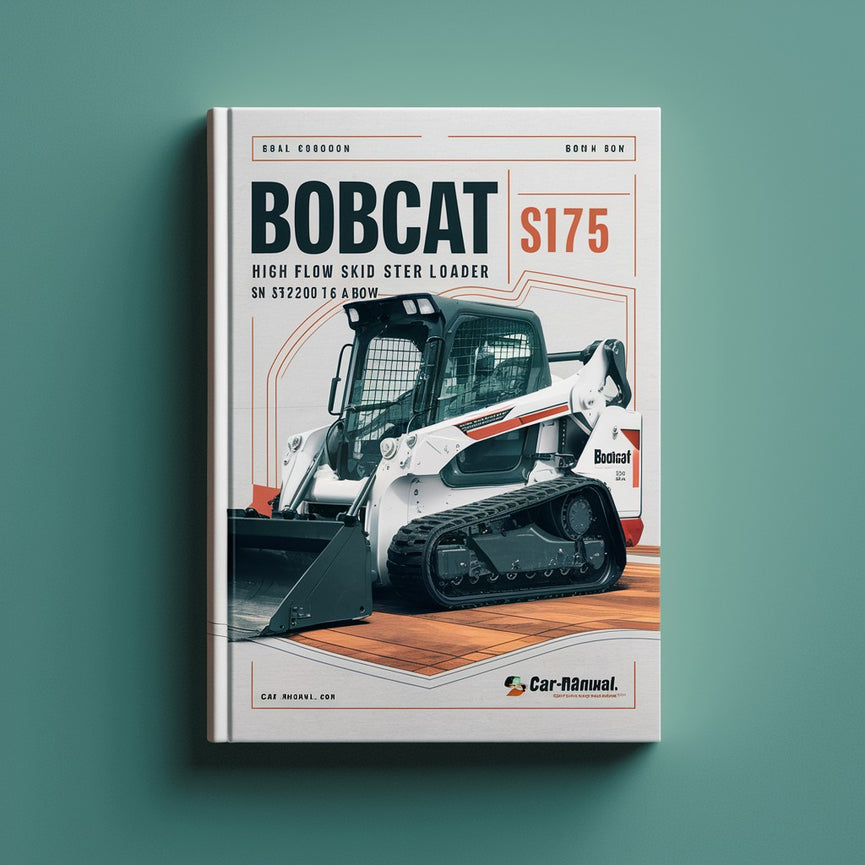 Manuel de réparation et d'entretien de la chargeuse compacte BOBCAT S175 High FLOW SN 519215001 et supérieure