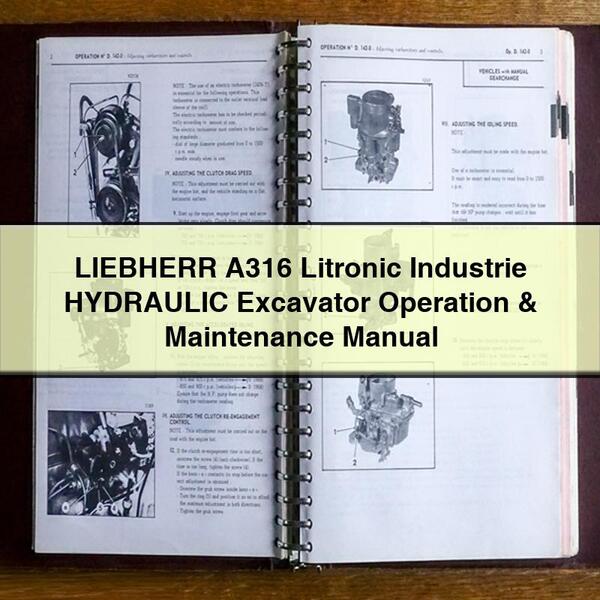 Manuel d'utilisation et d'entretien de la pelle hydraulique LIEBHERR A316 Litronic Industrie