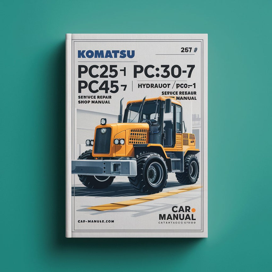 Komatsu PC25-1 PC30-7 PC40-7 PC45-1 HYDRAULIC Excavator Service Repair Shop Manual