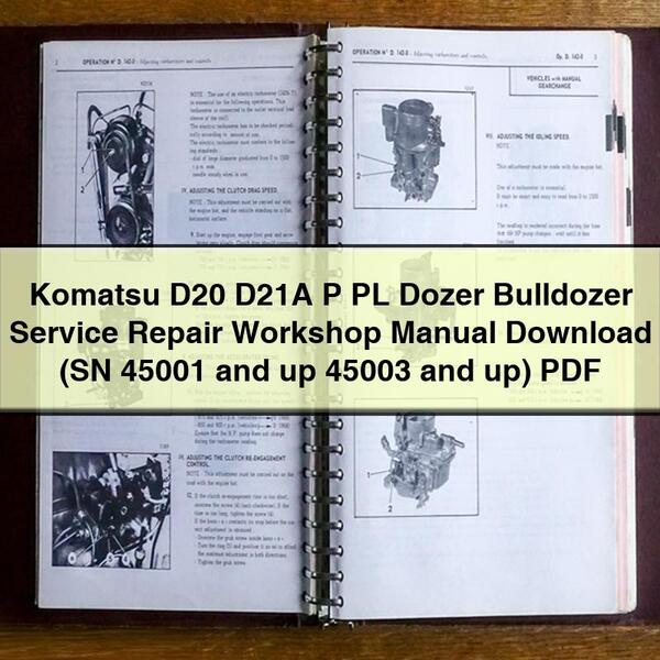 Manual de taller y reparación de la topadora topadora Komatsu D20 D21A P PL (número de serie 45001 y posteriores 45003 y posteriores)