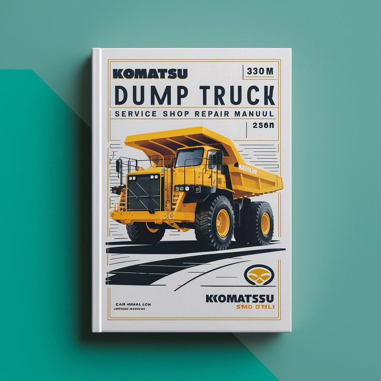 Komatsu 330M DUMP Truck Service Shop Repair Manual