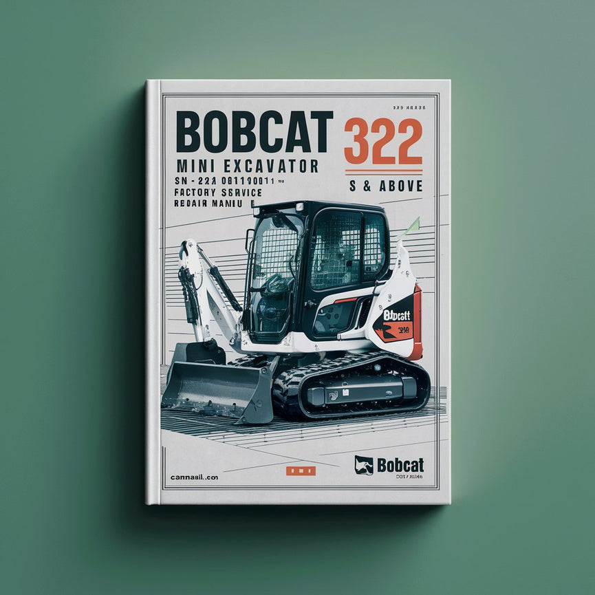 BOBCAT 322 Mini Excavator SN 224011001 & Above (G Series) Factory Service Repair Manual