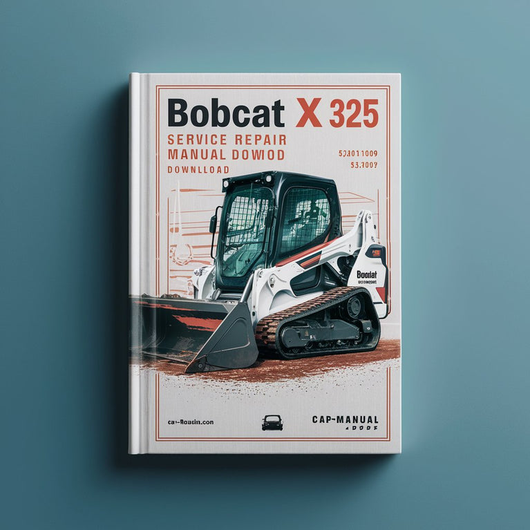 Bobcat X 325 Excavator Service Repair Manual (S/N 514011001 514012999)