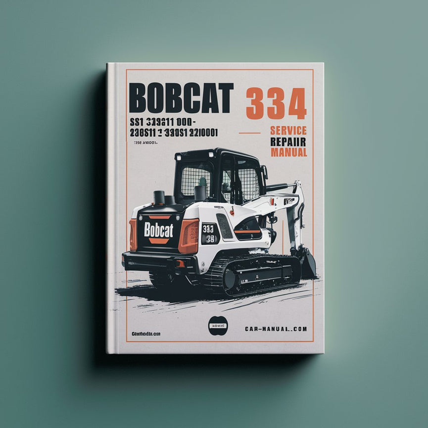 BOBCAT 334 Excavator SN 234511001-234512999 (G Series) Service Repair Manual