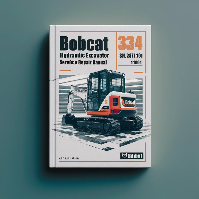 BOBCAT 334 HYDRAULIC Excavator SN 232711001 & Above (D Series) Service Repair Manual