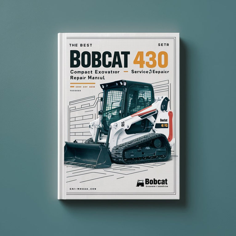 Meilleur manuel de réparation et d'entretien de la pelle compacte Bobcat 430