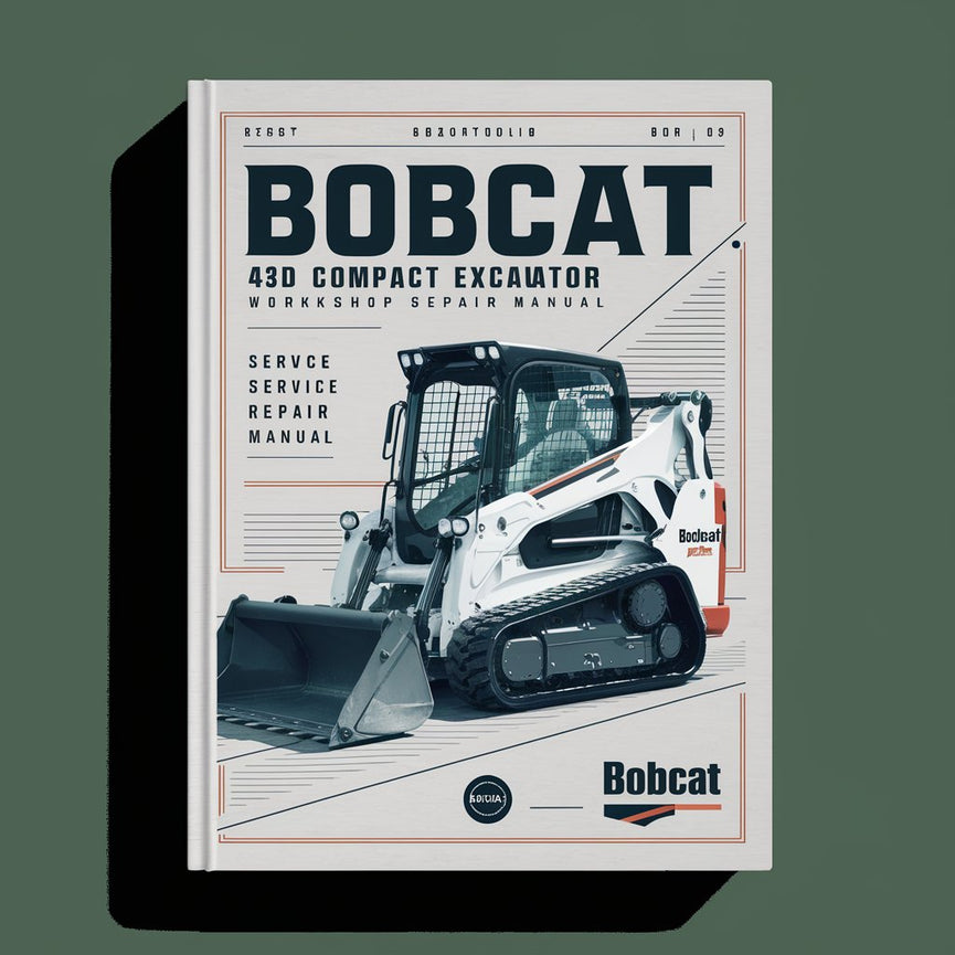 Bobcat 430 Compact Excavator Workshop Service Repair Manual (S/N: AA8711001 & Above S/N: AA8811001 & Above S/N: AACF11001 & Above S/N: AACG11001 & Above)