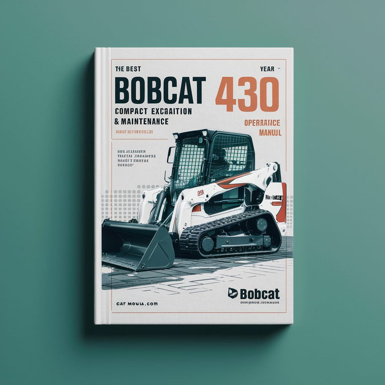 Best Bobcat 430 Compact Excavator Operation & Maintenance Manual