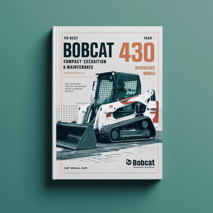 Meilleur manuel d'utilisation et d'entretien de la pelle compacte Bobcat 430